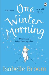 Cover image for One Winter Morning: Warm your heart this winter with this uplifting and emotional family drama