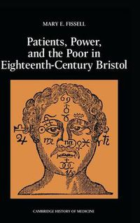 Cover image for Patients, Power and the Poor in Eighteenth-Century Bristol