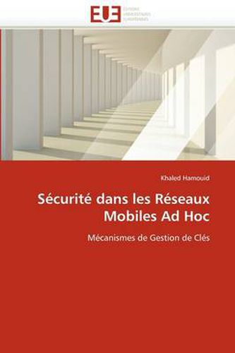 Cover image for S Curit Dans Les R Seaux Mobiles Ad Hoc