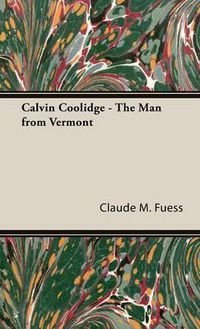 Cover image for Calvin Coolidge - The Man from Vermont