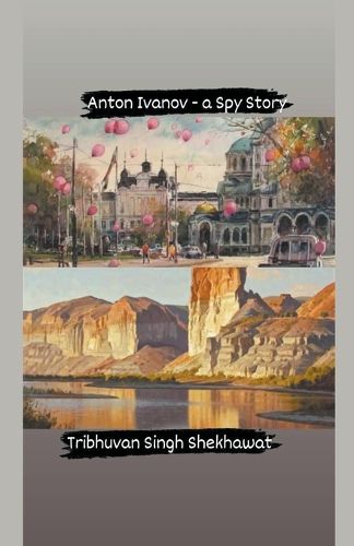 Anton Ivanov - a Spy Story