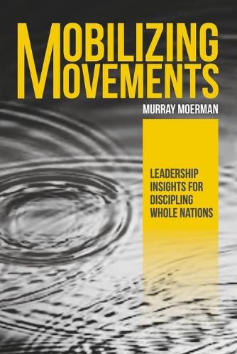 Cover image for Mobilizing Movements: Leadership Insights for Discipling Whole Nations