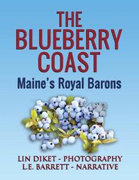 Cover image for The Blueberry Coast: Maine's Royal Baron