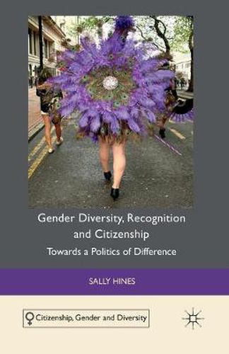 Cover image for Gender Diversity, Recognition and Citizenship: Towards a Politics of Difference