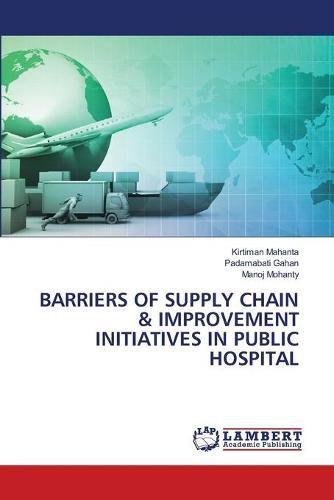 Cover image for Barriers of Supply Chain & Improvement Initiatives in Public Hospital