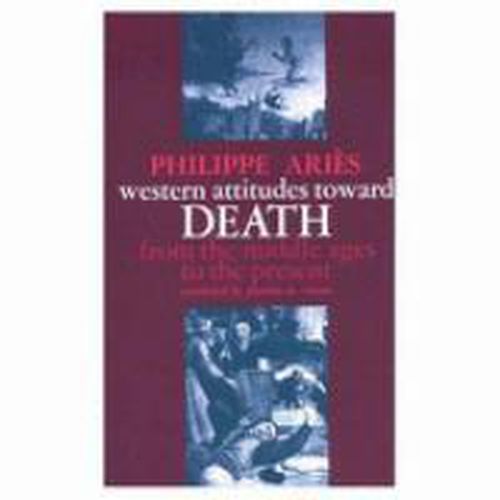 Cover image for Western Attitudes Toward Death: From the Middle Ages to the Present