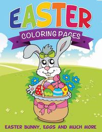 Cover image for Easter Coloring Pages (Easter Bunny, Eggs and Much More)