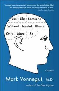 Cover image for Just Like Someone Without Mental Illness Only More So: A Memoir