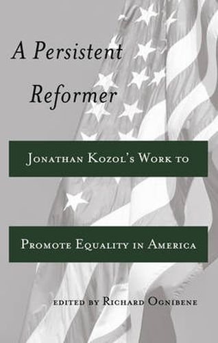 A Persistent Reformer: Jonathan Kozol's Work to Promote Equality in America