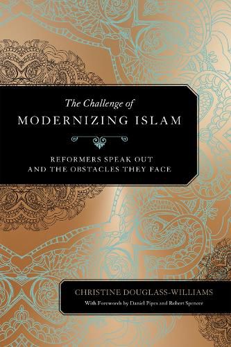 Cover image for The Challenge of Modernizing Islam: Reformers Speak Out and the Obstacles They Face