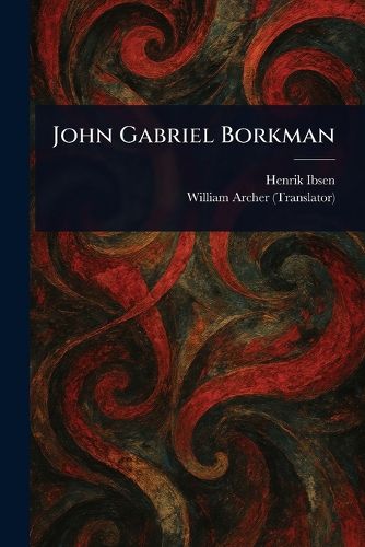 Cover image for John Gabriel Borkman