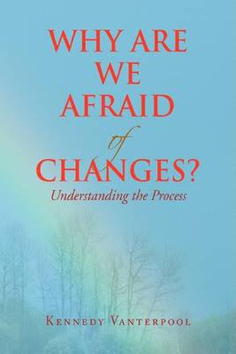 Cover image for Why Are We Afraid of Changes?