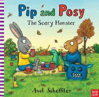 Cover image for Pip and Posy: The Scary Monster