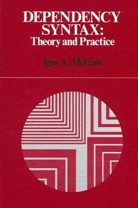Cover image for Dependency Syntax: Theory and Practice