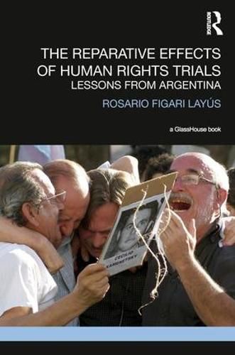 Cover image for The Reparative Effects of Human Rights Trials: Lessons From Argentina