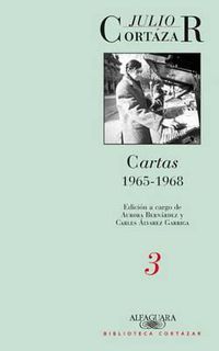 Cover image for Cartas de Cortazar 3 (1965-1968)