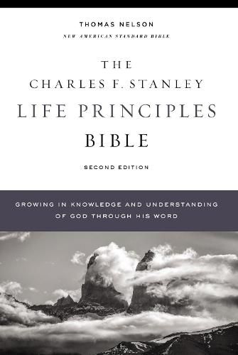 NASB, Charles F. Stanley Life Principles Bible, 2nd Edition, Hardcover, Comfort Print: Holy Bible, New American Standard Bible