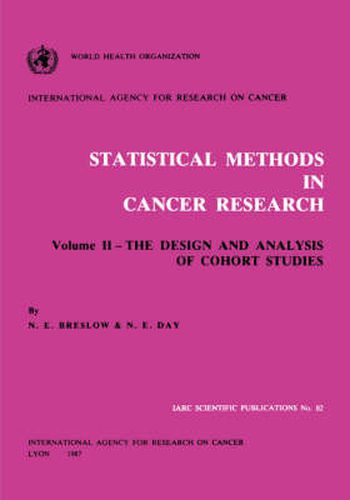 Cover image for Statistical Methods in Cancer Research: Design and Analysis of Cohort Studies