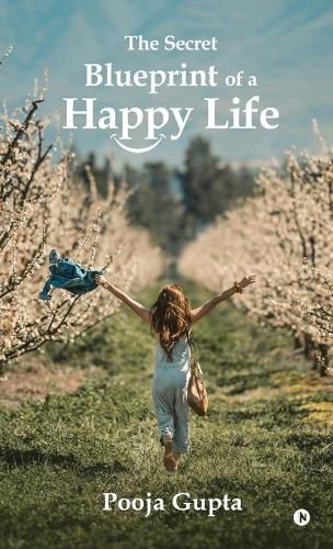 Cover image for The Secret Blueprint of a Happy Life