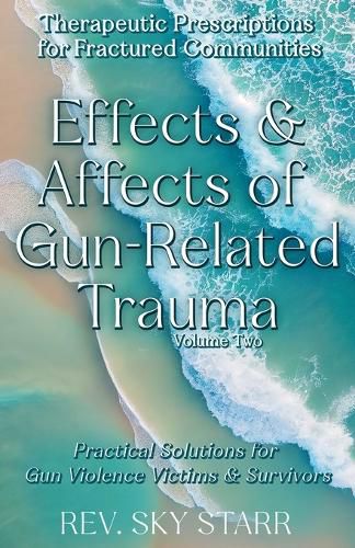 Cover image for Effects & Affects of Gun-Related Trauma