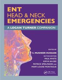 Cover image for ENT Head & Neck Emergencies: A Logan Turner Companion