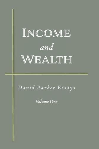 Cover image for Income and Wealth: David Parker Essays