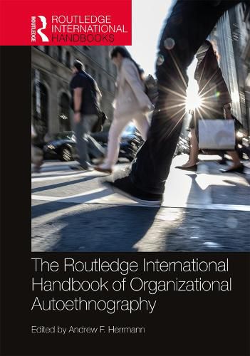 Cover image for The Routledge International Handbook of Organizational Autoethnography