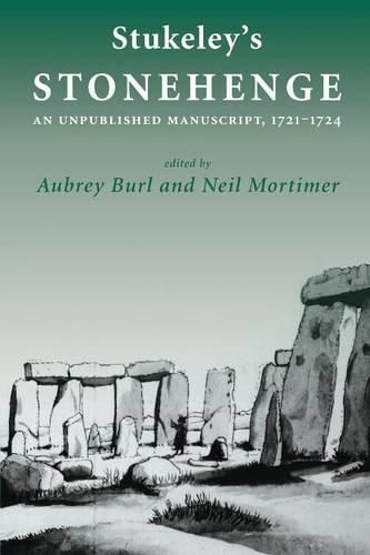 Cover image for Stukeley's 'Stonehenge': An Unpublished Manuscript 1721-1724