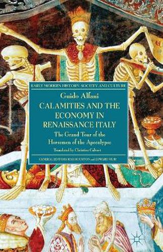 Cover image for Calamities and the Economy in Renaissance Italy: The Grand Tour of the Horsemen of the Apocalypse