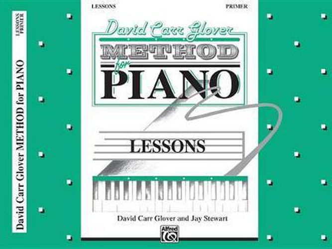Glover Method:Lessons, Primer: David Carr Glover Method for Piano