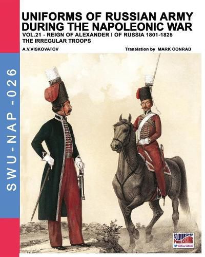 Uniforms of Russian army during the Napoleonic war vol.21: The irregular troops