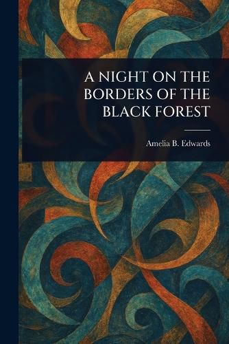 Cover image for A Night on the Borders of the Black Forest