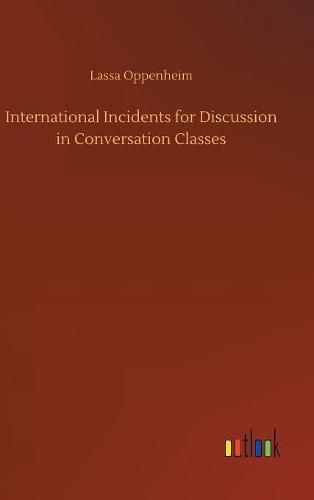 Cover image for International Incidents for Discussion in Conversation Classes