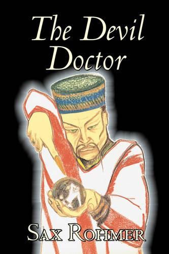 Cover image for The Devil Doctor by Sax Rohmer, Fiction, Mystery & Detective