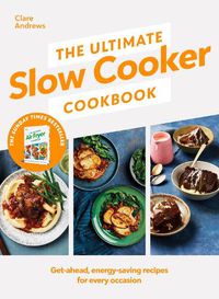 Cover image for The Ultimate Slow Cooker Cookbook