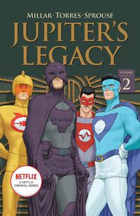 Cover image for Jupiter's Legacy, Volume 2 (NETFLIX Edition)