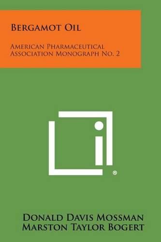 Cover image for Bergamot Oil: American Pharmaceutical Association Monograph No. 2