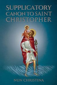 Cover image for Supplicatory Canon to Saint Christopher