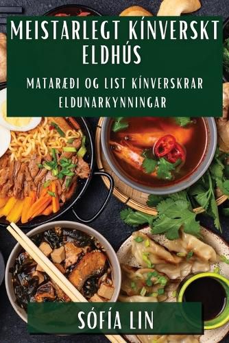 Cover image for Meistarlegt Kinverskt Eldhus