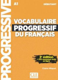 Cover image for Vocabulaire progressif du francais - Nouvelle edition: Livre A1 + CD + Appli