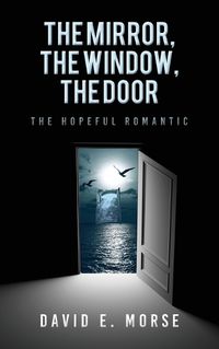 Cover image for The Mirror, The Window, The Door