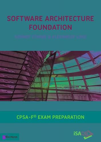 Cover image for Software Architecture Foundation: Cpsa Foundation(r) Exam Preparation