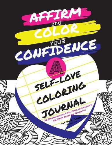 Cover image for Affirm and Color Your Confidence: A Self-Love Coloring Journal