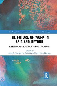 Cover image for The Future of Work in Asia and Beyond: A Technological Revolution or Evolution?