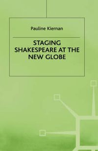 Cover image for Staging Shakespeare at the New Globe