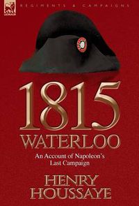 Cover image for 1815, Waterloo: an Account of Napoleon's Last Campaign