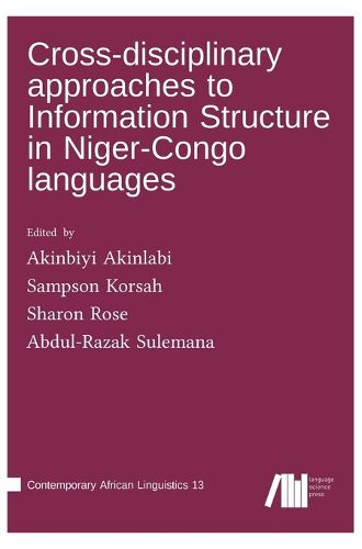 Cover image for Cross-disciplinary approaches to Information Structure in Niger-Congo languages