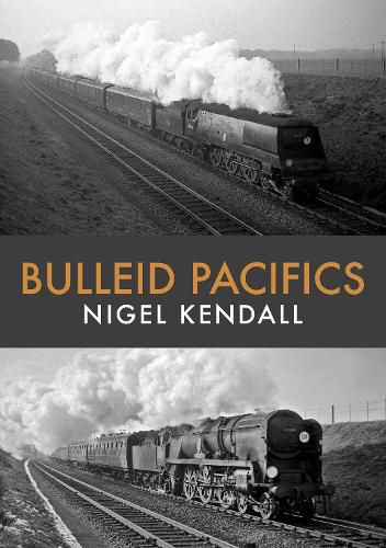 Cover image for Bulleid Pacifics