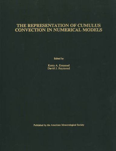 Cover image for The Representation of Cumulus Convection in Numerical Models of the Atmosphere