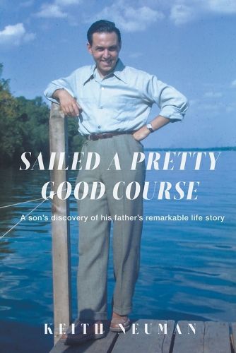 Cover image for Sailed A Pretty Good Course